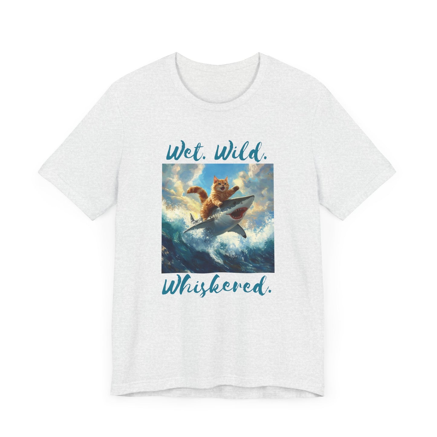 Wet.Wild.Whiskered. T-Shirt