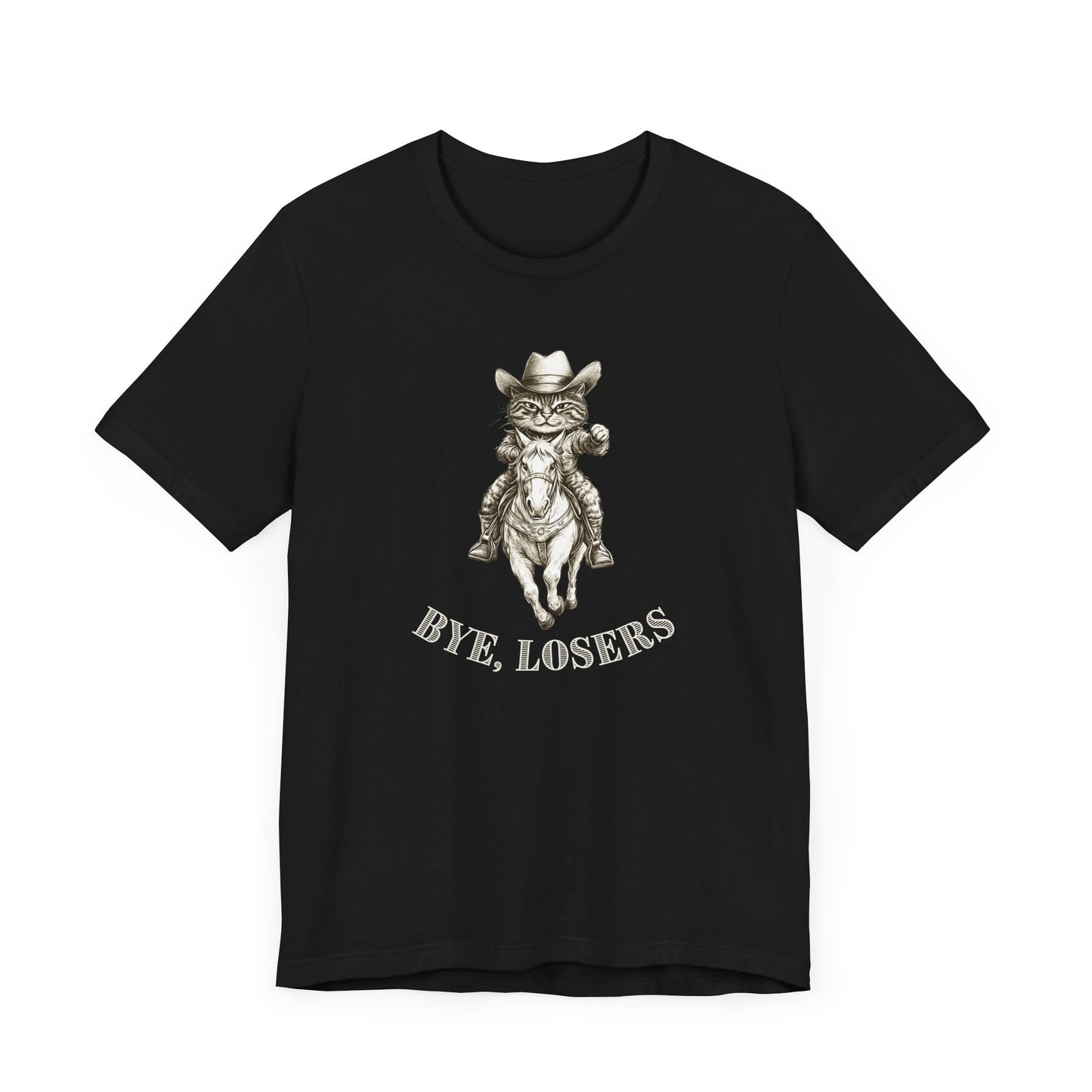 Bye, Losers – Cowboy Cat T-Shirt