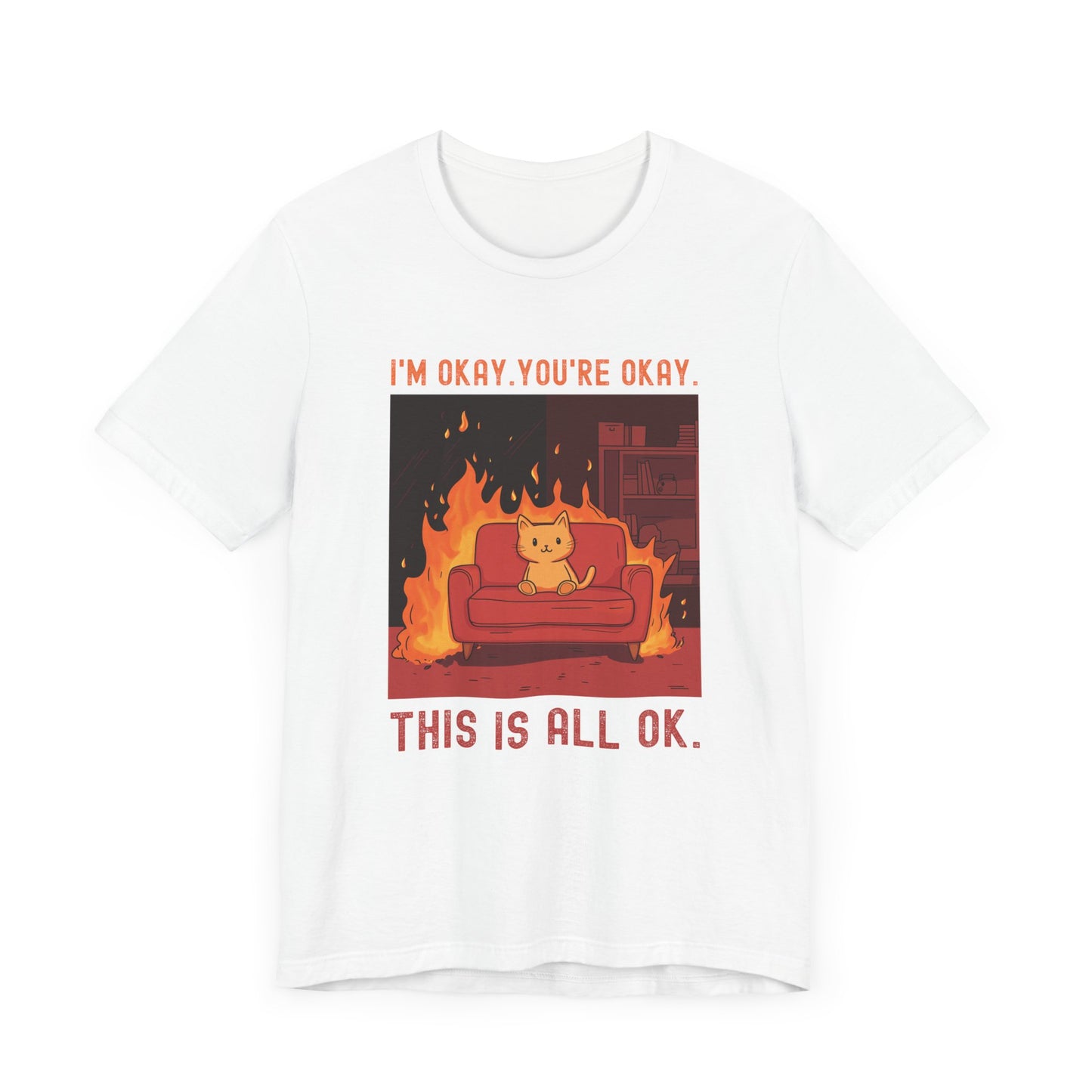 This is all OK Cat β T-Shirt
