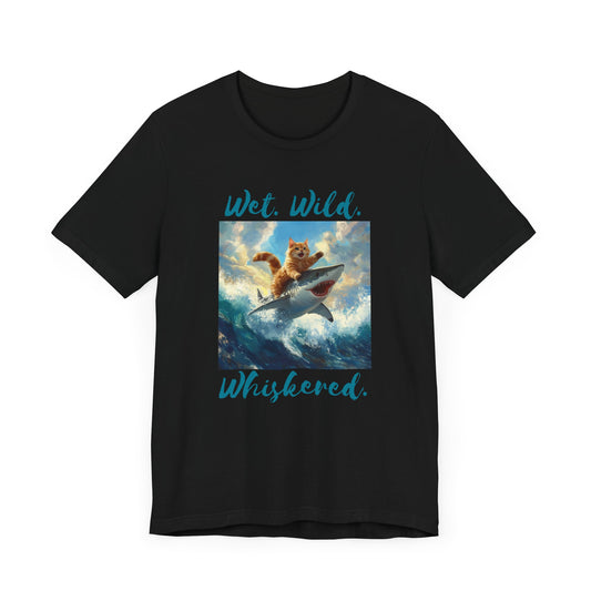 Wet.Wild.Whiskered. T-Shirt